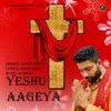 About Yeshu Aageya Song